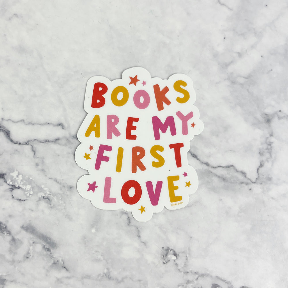 Books Are My First Love Sticker