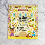 A Spring Treasury of Recipes, Crafts, and Wisdom Book