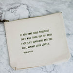 Quote Pouch - If You Have Good Thoughts