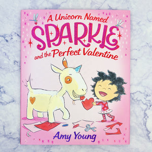 A Unicorn Named Sparkle and The Perfect Valentine