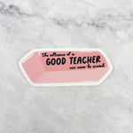 The Influence Of A GOOD TEACHER Can Never Be Erased