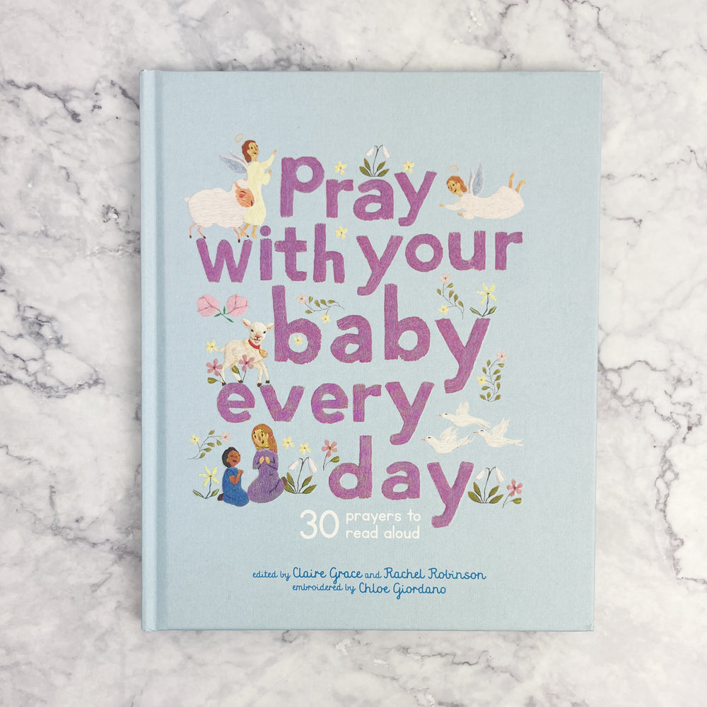 Pray With Your Baby Every Day