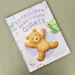 Bartholomew Bear and the Snow Giants