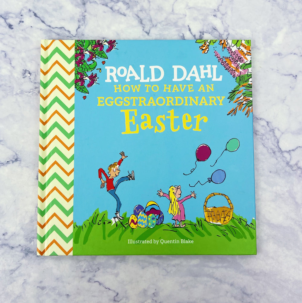 Roald Dahl: How to Have An Eggstraordinary Easter