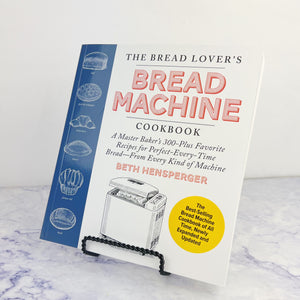 The Bread Lover's Bread Machine Cookbook