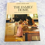 The Family Home: Inspiring Ideas for a Home Filled with Joy