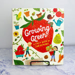 Growing Green A First Book of Gardening