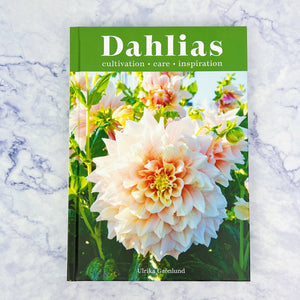 Dahlias: Cultivation, Care, Inspiration Book