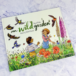 Our Wild Garden