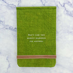 Fabric Notebook - Don't Lose This Moment Searching For Another