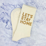 Let's Stay Home Socks