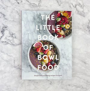 Little Book of Bowl Foods