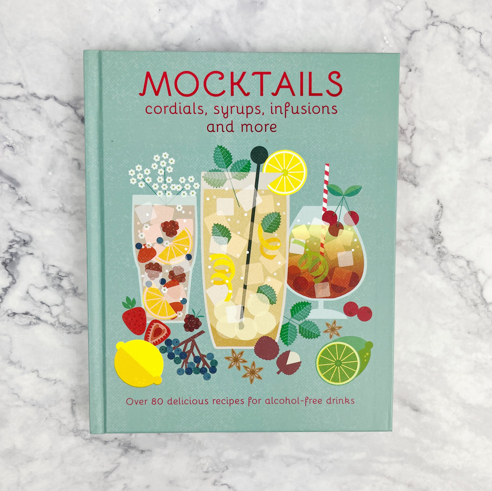 Mocktails, Cordials, Syrups, Infusions & More