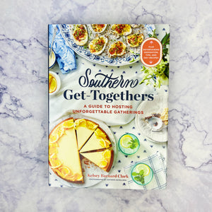 Southern Get-Togethers: A Guide to Hosting Unforgettable Gatherings