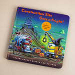 Construction Site Gets a Fright! Board Book