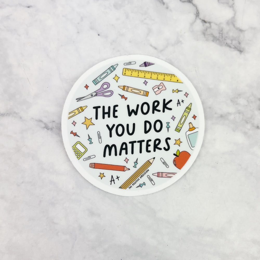 The Work You Do Matters