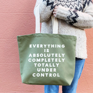 Everything Is Under Control Olive Canvas Tote Bag