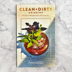 Clean + Dirty Drinking