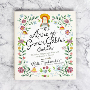 The Anne of Green Gables Cookbook