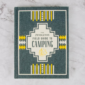 The Pendleton Field Guide To Camping Book