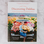 Floret Farm's Discovering Dahlias Book
