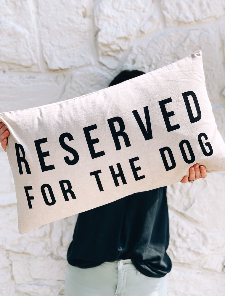 
                
                    Load image into Gallery viewer, Reserved For The Dog Pillow
                
            
